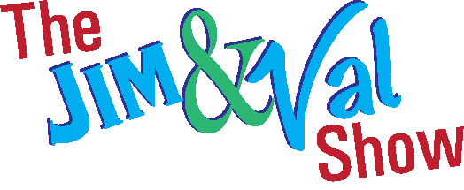 The Jim and Val Show